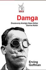 Damga & Örselenmiş Kimliğin İdare Edilişi Üzerine Notlar
