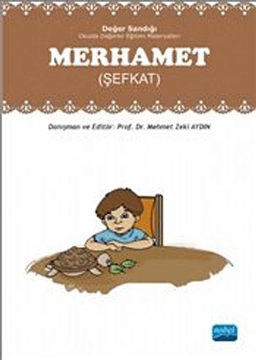 Merhamet (Şefkat) &  Değer Sandığı - Okulda Değerler Eğitimi Materyalleri
