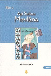 Aşk Sultanı Mevlana
