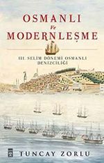 Osmanlı ve Modernleşme & III. Selim Dönemi Osmanlı Denizciliği