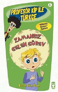 Zamansız Gelen Görev / Profesör Kip ile Türkçe -6