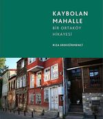 Kaybolan Mahalle & Bir Ortaköy Hikayesi