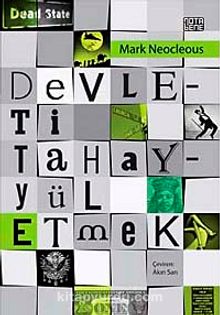 Devleti Tahayyül Etmek - Mark Neocleous