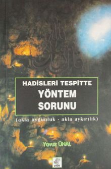 Hadisleri Tespitte Yöntem Sorunu