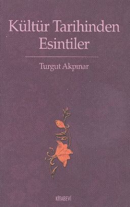 Kültür Tarihinden Esintiler