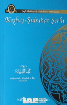 Keşfu'ş-Şubuhat Şerhi - Abdulaziz b. Abdullah b. Baz