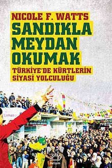 Sandıkla Meydan Okumak & Türkiye'de Kürtlerin Siyasi Yolculuğu