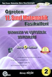 11. Sınıf Öğreten Matematik Fasikülleri 2 Denklem ve Eşitsizlik Sistemleri Konu Anlatımlı