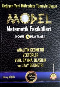 Model Matematik Fasikülleri Analitik Geometri, Vektörler, Veri, Sayma, Olasılık ve Uzay Geometri Konu Anlatımlı
