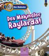 Dev Makineler Raylarda!