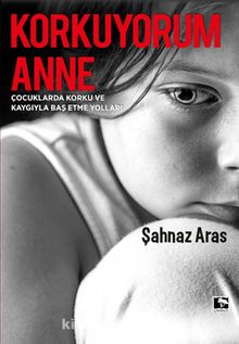 Korkuyorum Anne - Şahnaz Aras