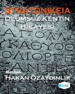 Stratonikeia & Ölümsüz Kentin Hikayesi