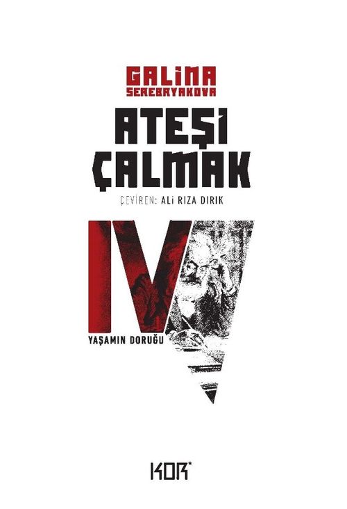 Ateşi Çalmak 4 / Yaşamın Doruğu