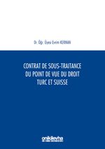 Contrat De Sous-Traitance Du Point De Vue Du Droit Turc Et SuAisse