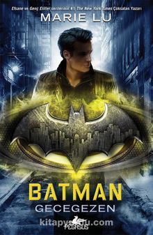 Batman: Gecegezen (Ciltli) - DC İkonlar Serisi 2 - Marie Lu
