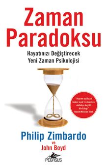 Zaman Paradoksu: Hayatınızı Değiştirecek Yeni Zaman Psikolojisi