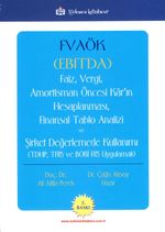 FVAÖK (EBITDA) Faiz, Vergi, Amortisman Öncesi Kar'ın Hesaplanması, Finansal Tablo Analizi ve Şirket Değerlemede Kullanımı