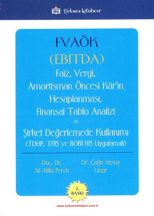 FVAÖK (EBITDA) Faiz, Vergi, Amortisman Öncesi Kar'ın Hesaplanması, Finansal Tablo Analizi ve Şirket Değerlemede Kullanımı