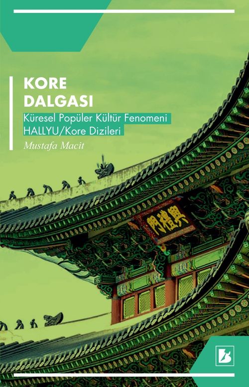 Kore Dalgası & Küresel Popüler Kültür Fenomeni Hallyu / Kore Dizileri