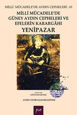 Milli Mücadele'de Güney Aydın Cepheleri ve Efelerin Karargahı Yenipazar & Milli Mücadele'de Aydın Cepheleri :10
