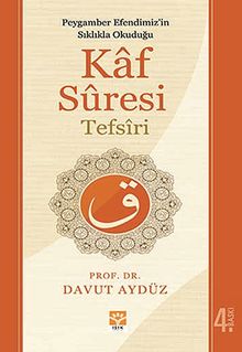 Peygamber Efendimiz'in Sıklıkla Okuduğu Kaf Suresi Tefsiri