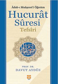 Adab-ı Muaşeret'i Öğreten Hucurat Suresi Tefsiri
