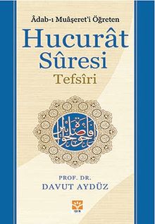Adab-ı Muaşeret'i Öğreten Hucurat Suresi Tefsiri