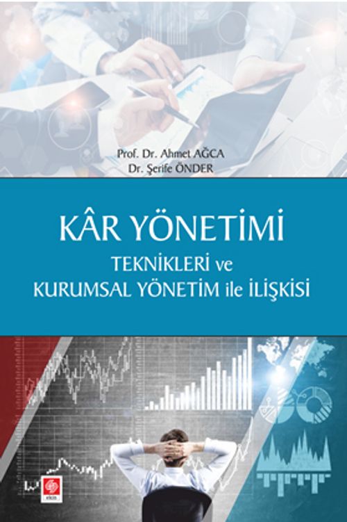Kar Yönetimi Teknikleri Ve Kurumsal Yönetim İle İlişkisi