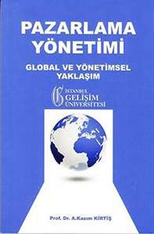 Pazarlama Yönetimi & Global ve Yönetimsel Yaklaşım