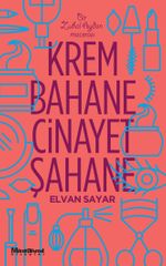 Krem Bahane Cinayet Şahane