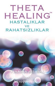 Theta Healing-Hastalıklar ve Rahatsızlıklar - Vianna Stibal