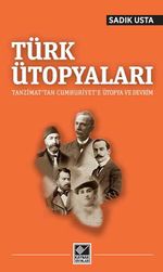 Türk Ütopyaları & Tanzimat'tan Cumhuriyet'e Ütopya ve Devrim