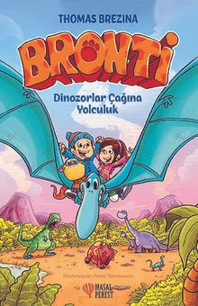 Bronti 2 / Dinozorlar Çağına Yolculuk