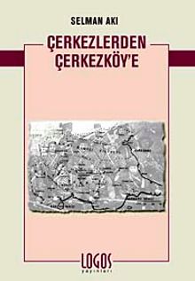 Çerkezlerden Çerkezköy'e