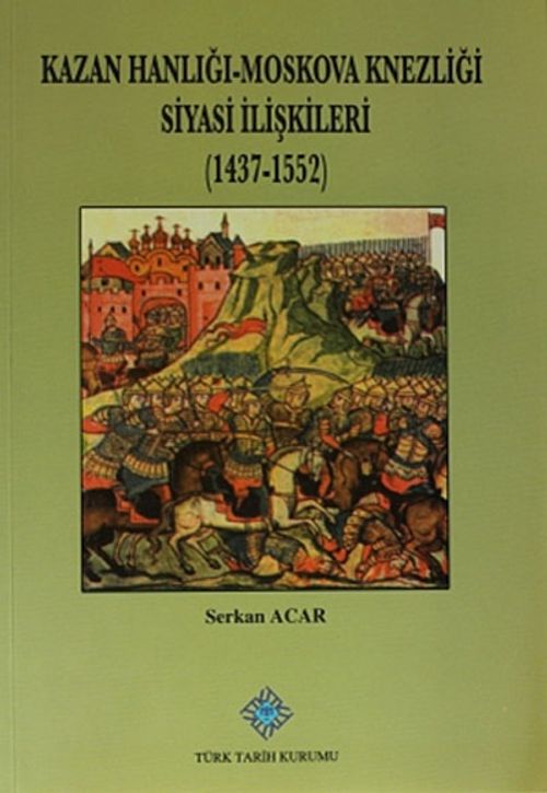 Kazan Hanlığı - Moskova Knezliği Siyasi İlişkileri (1437-1552