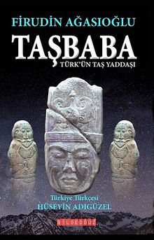 Taşbaba & Türk'ün Taş Yaddaşı