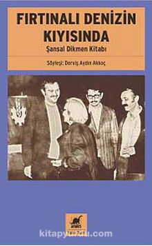 Fırtınalı Denizin Kıyısında & Şansal Dikmen Kitabı - Derviş Aydın Akkoç