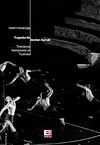 Tragedya ile Sınırları Aşmak & Theodoros Terzopoulos'un Tiyatrosu