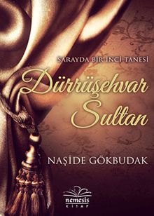 Dürrüşehvar Sultan & Sarayda Bir İnci Tanesi