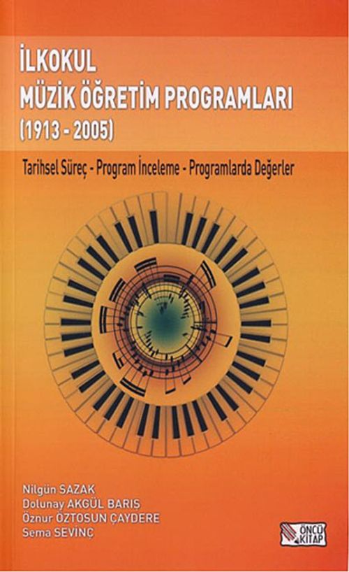 İlkokul Müzik Öğretim Programları (1913-2005) & Tarihsel Süreç-Program İnceleme-Programlarda Değerler