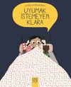 Uyumak İstemeyen Klara