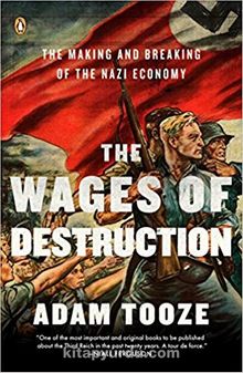 The Wages of Destruction: The Making and Breaking of the Nazi Economy