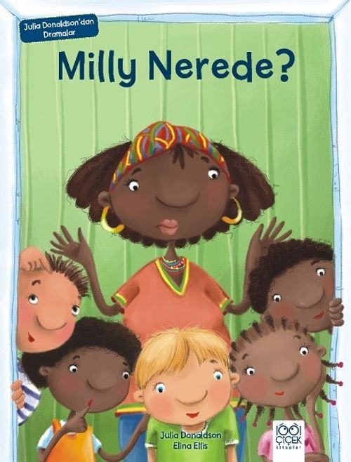 Milly Nerede? / Julia Donaldson'dan Dramalar