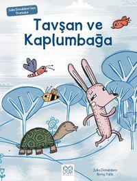 Tavşan ve Kaplumbağa / Julia Donaldson'dan Dramalar 