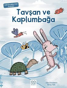 Tavşan ve Kaplumbağa / Julia Donaldson'dan Dramalar 