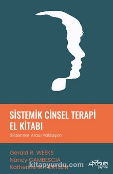 Sistemik Cinsel Terapi El Kitabı - Gerald R. Weeks