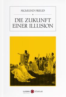 Die Zukunft Einer Illusion