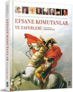 Efsane Komutanlar ve Zaferleri