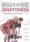 Egzersiz Anatomisi & Egzersizleriniz İ&ccedil;in Eğitmen Rehberi