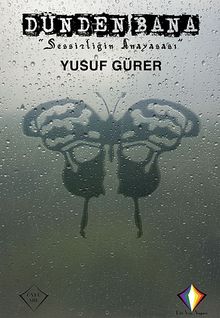 Dünden Bana & Sessizliğin Anayasası